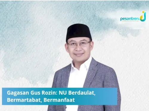 Gagasan Gus Rozin: NU Berdaulat, Bermartabat, Bermanfaat