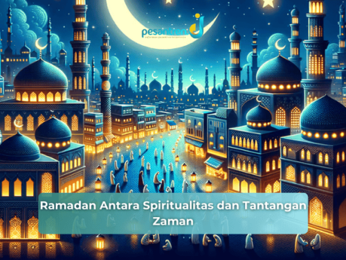 Ramadan Antara Spiritualitas dan Tantangan Zaman