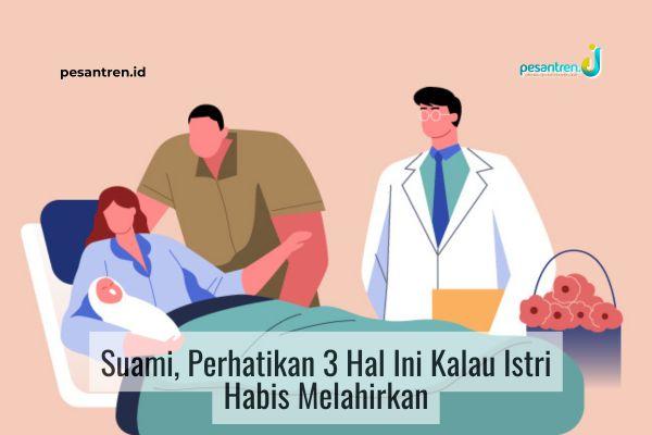 Suami, Perhatikan 3 Hal Ini Kalau Istri Habis Melahirkan