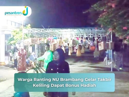Warga Ranting NU Brambang Gelar Takbir Keliling Dapat Bonus Hadiah