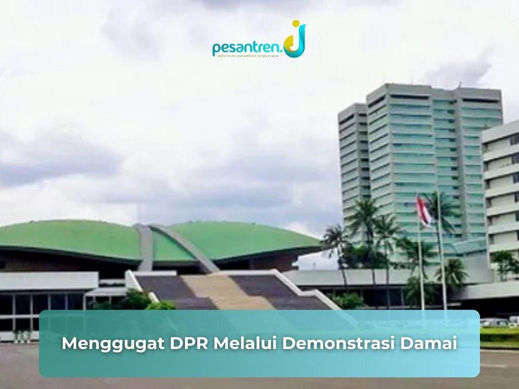 Menggugat DPR Melalui Demonstrasi Damai