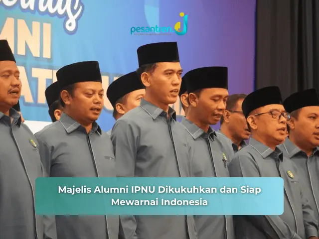 Majelis Alumni IPNU Dikukuhkan dan Siap Mewarnai Indonesia