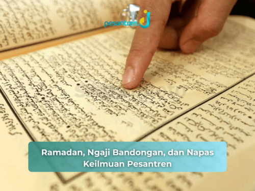 Ramadan, Ngaji Bandongan, dan Napas Keilmuan Pesantren