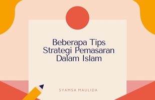 Beberapa Tips Strategi Pemasaran dalam Perspektif Islam