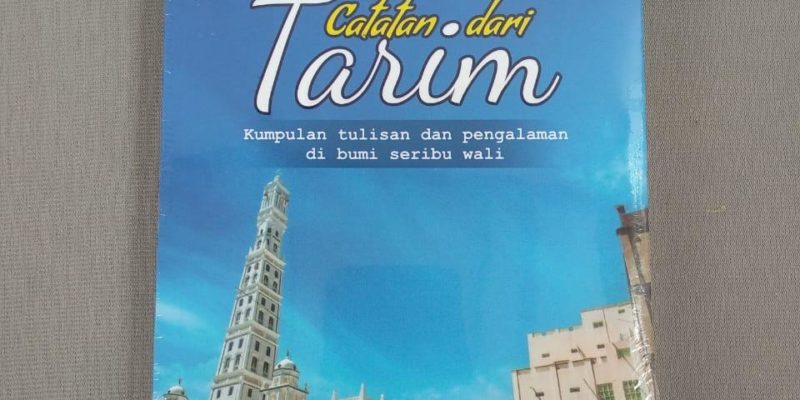 Resensi Buku: Catatan dari Tarim Ismail Amin Kholil