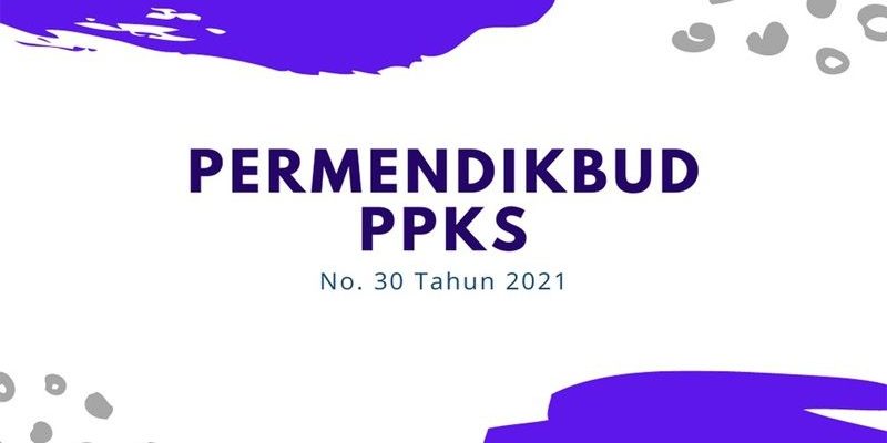 Tentang Permendikbud No. 30 tahun 2021