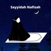Sayyidah Nafisah: Ahlu Qur'an yang Menggali Makam Kuburnya Sendiri dan Mentirakatinya dengan Ribuan Kali Hataman Al-Qur'an