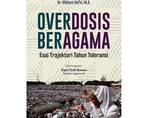Overdosis Beragama; Refleksi Dinamika Keberagamaan di Indonesia