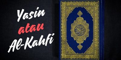 Membaca Surat Yasin atau Surat al-Kahfi di Malam Jumat Mana yang Lebih Utama?