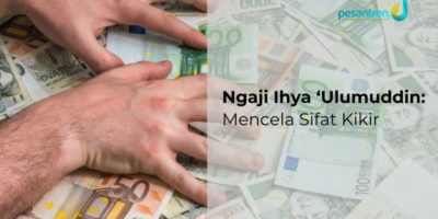 Gus Ulil Ngaji Ihya’ Ulumuddin: Mencela Sifat Kikir