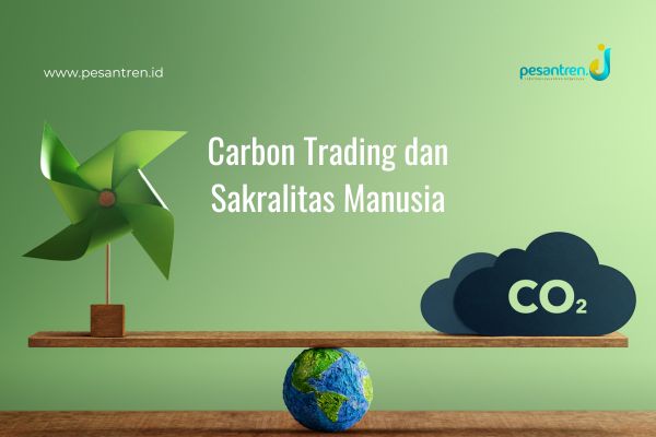 Carbon Trading dan Sakralitas Manusia