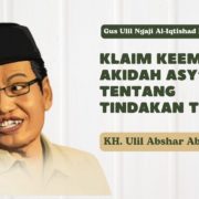 Gus Ulil Ngaji Al-Iqtishad Fi Al-I’tiqad: Klaim Keempat Akidah Asy’ariyah tentang Tindakan Tuhan